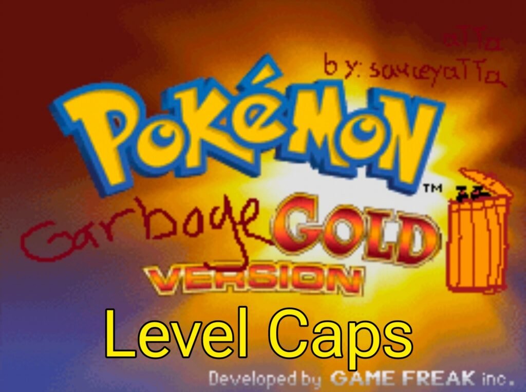 Pokemon Garbage Gold Deluxe Level Caps
